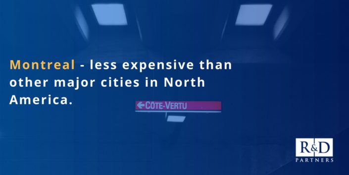 Montreal is notorious for being the least expensive metropolitan area in North America