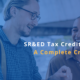 A complete crash course on Canada's SR&ED tax incentive program